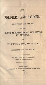 Cover of: Our soldiers and sailors: what they said and did on the tenth anniversary of the battle of Antietam, at Pittsburgh, Penna., September 17th and 18th, 1872.