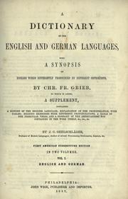 Cover of: A dictionary of the English and German languages: with a synopsis of English words differently pronounced by different ortho©·epists, to which is added a supplement containing a history of the English language