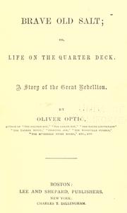 Cover of: Brave Old Salt: or, Life on the quarter deck. A story of the great rebellion.