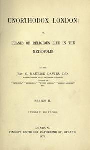 Cover of: Unorthodox London, or, Phases of religious life in the metropolis