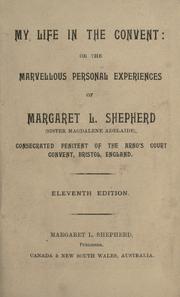 Cover of: My life in the convent by Margaret L. Shepherd