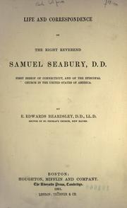 Cover of: Life and correspondence of the Right Reverencd Samuel Seabury: first bishop of Connecticut, and the Episcopal Church in the United States