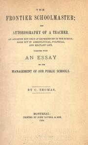 Cover of: The frontier schoolmaster: the autobiography of a teacher ... together with an essay on the management of our public schools.