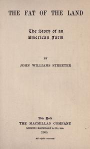 Cover of: The fat of the land by Streeter, John Williams