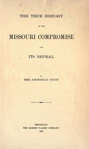 Cover of: true history of the Missouri compromise and its repeal