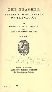 Cover of: The teacher by George Herbert Palmer, George Herbert Palmer