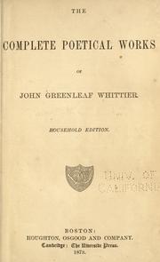 Cover of: The complete poetical works of John Greenleaf Whittier. by John Greenleaf Whittier