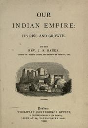 Cover of: Our Indian empire by John Shaw Banks