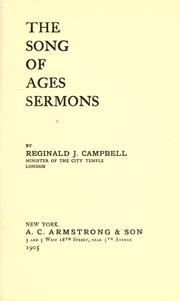 Cover of: The song of ages sermons by Campbell, R. J.