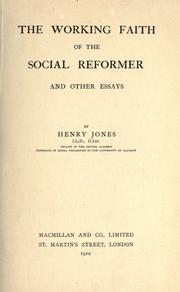 Cover of: The working faith of the social reformer by Jones, Henry Sir