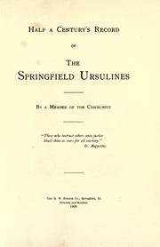 Cover of: Half a century's record of the Springfield Ursulines by by a member of the community.