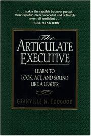 Cover of: The articulate executive by Granville N. Toogood