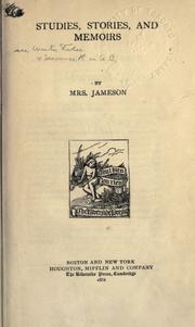 Cover of: Studies, stories, and memoirs. by Mrs. Anna Jameson