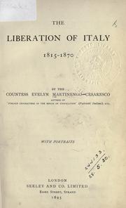 Cover of: The liberation of Italy, 1815-1870. by Martinengo-Cesaresco, Evelyn Lilian Hazeldine Carrington contessa