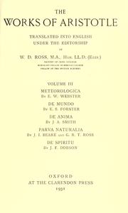 Cover of: The works of Aristotle by translated into English under the editorship of W. D. Ross.