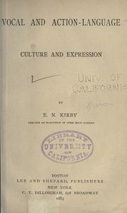 Cover of: Vocal and action-language culture and expression by Edward Napoleon Kirby
