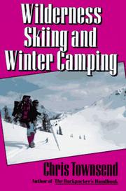 Cover of: Wilderness Skiing & Winter Camping by Chris Townsend