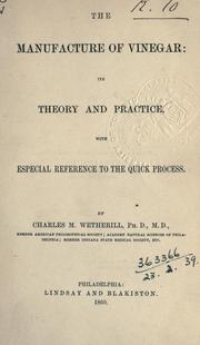 Cover of: The manufacture of vinegar: its theory and practice, with especial reference to the quick process