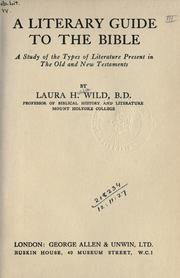 A literary guide to the Bible by Laura Hulda Wild
