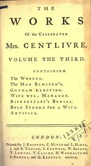 Cover of: The works of the celebrated Mrs. Centlivre ; with a new account of her life