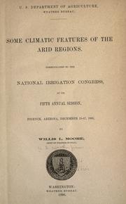 Cover of: Some climatic features of the arid regions, communicated to the National Irrigation Congress at its fifth annual session, Phoenix, Arizona, December 15-17, 1896.