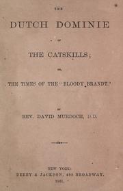 Cover of: The Dutch dominie of the Catskills: or, The times of the "Bloody Brandt."