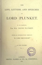 The life, letters, and speeches of Lord Plunket by Plunket, William Conyngham Plunket 1st baron