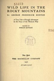 Cover of: Wild life in the Rocky Mountains by Ruxton, George Frederick Augustus