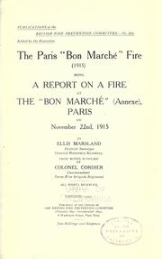 Cover of: Paris "Bon March©Øe" fire (1915): being a report on a fire at the Bon March©Øe (Annexe), Paris on November 22nd, 1915