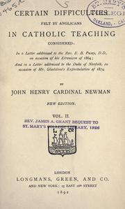 Cover of: Certain difficulties felt by Anglicans in Catholic teaching considered by John Henry Newman