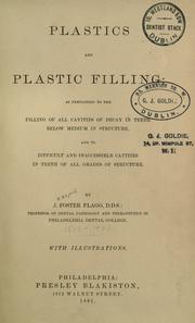 Plastics and plastic filling by J. Foster Flagg