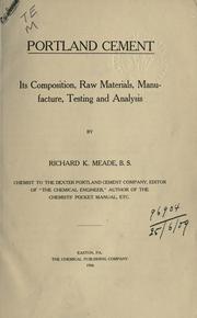 Cover of: Portland cement, its composition, raw materials, manufacture, testing and analysis.