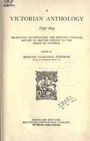 Cover of: A Victorian anthology, 1837-1595: selections illustrating the editor's critical review of British poetry in the reign of Victoria.