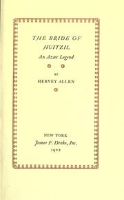 Cover of: The bride of Huitzil by Hervey Allen