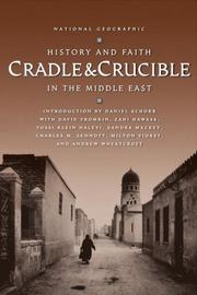 Cover of: Cradle and Crucible: History and Faith in the Middle East