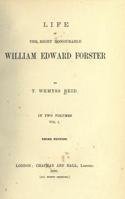 Cover of: Life of the Right Honourable William Edward Forster by T. Wemyss Reid, T. Wemyss Reid