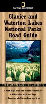 Cover of: National Geographic Road Guide to Glacier and Waterton Lakes National Parks (NG Road Guides) by Thomas Schmidt, Thomas Schmidt