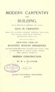 Cover of: Modern carpentry and building: giving methods of obtaining the various cuts in carpentry ...