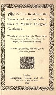 Cover of: A true relation of the travels and perilous adventures of Mathew Dudgeon, gentleman by Alfred Henry Huth