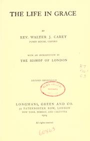 Cover of: The life in grace by Walter Carey