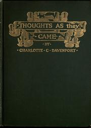 Cover of: Thoughts as they came by Charlotte C. Davenport, Charlotte C. Davenport