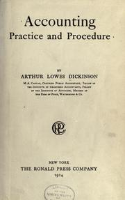 Cover of: Accounting practice and procedure by Dickinson, Arthur Lowes Sir, Dickinson, Arthur Lowes Sir