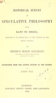Cover of: Historical survey of speculative philosophy from Kant to Hegel: designed as an introduction to the opinions of the recent schools