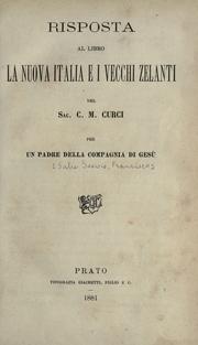 Cover of: Risposta al libro "La nuova Italia e i vecchi zelanti" del Sac. C.M. Curci