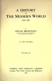 Cover of: A history of the modern world, 1815-1910 by Oscar Browning