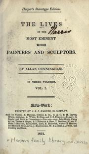 The lives of the most eminent British painters and sculptors by Allan Cunningham