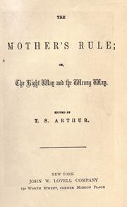 The mother's rule by Arthur, T. S.