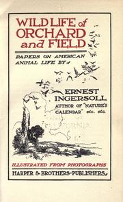 Cover of: Wild life of orchard and field by Ernest Ingersoll