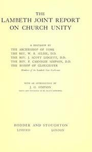 Cover of: The Lambeth joint report on church unity by by the archbishop of York... [et.al] ; with an introduction by J.G. Simpson.