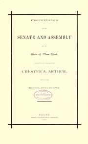 Cover of: Proceedings of the Senate and Assembly of the state of New York in relation to the death of Chester A. Arthur: held at the capitol, April 20, 1887.